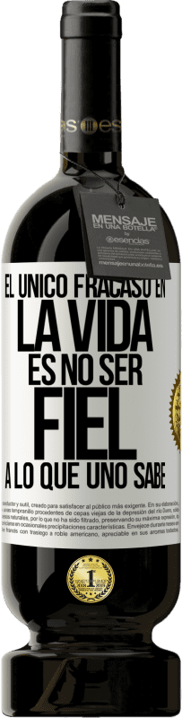 49,95 € Envío gratis | Vino Tinto Edición Premium MBS® Reserva El único fracaso en la vida es no ser fiel a lo que uno sabe Etiqueta Blanca. Etiqueta personalizable Reserva 12 Meses Cosecha 2014 Tempranillo