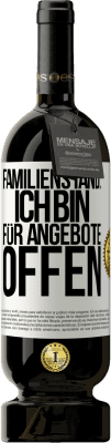 49,95 € Kostenloser Versand | Rotwein Premium Ausgabe MBS® Reserve Familienstand: Ich bin für Angebote offen Weißes Etikett. Anpassbares Etikett Reserve 12 Monate Ernte 2014 Tempranillo