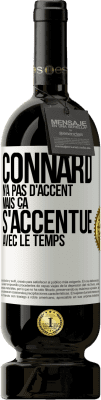 49,95 € Envoi gratuit | Vin rouge Édition Premium MBS® Réserve Connard n'a pas d'accent, mais ça s'accentue avec le temps Étiquette Blanche. Étiquette personnalisable Réserve 12 Mois Récolte 2014 Tempranillo