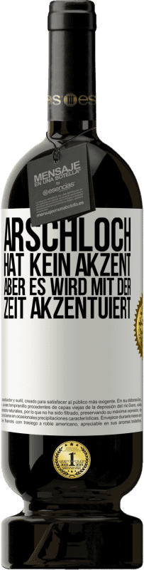 49,95 € Kostenloser Versand | Rotwein Premium Ausgabe MBS® Reserve Arschloch hat kein Akzent, aber es wird mit der Zeit akzentuiert Weißes Etikett. Anpassbares Etikett Reserve 12 Monate Ernte 2015 Tempranillo