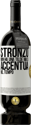 49,95 € Spedizione Gratuita | Vino rosso Edizione Premium MBS® Riserva Stronzo non ha una tilde, ma si accentua nel tempo Etichetta Bianca. Etichetta personalizzabile Riserva 12 Mesi Raccogliere 2014 Tempranillo