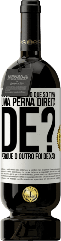 49,95 € Envio grátis | Vinho tinto Edição Premium MBS® Reserva Havia um menino que só tinha uma perna direita. De? Porque o outro foi deixado Etiqueta Branca. Etiqueta personalizável Reserva 12 Meses Colheita 2014 Tempranillo