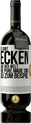 49,95 € Kostenloser Versand | Rotwein Premium Ausgabe MBS® Reserve Es gibt Ecken auf der Welt, die pure Magie sind. du zum Beispiel Weißes Etikett. Anpassbares Etikett Reserve 12 Monate Ernte 2015 Tempranillo