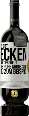 49,95 € Kostenloser Versand | Rotwein Premium Ausgabe MBS® Reserve Es gibt Ecken auf der Welt, die pure Magie sind. du zum Beispiel Weißes Etikett. Anpassbares Etikett Reserve 12 Monate Ernte 2016 Tempranillo