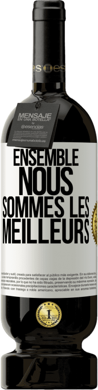 49,95 € Envoi gratuit | Vin rouge Édition Premium MBS® Réserve Ensemble, nous sommes les meilleurs Étiquette Blanche. Étiquette personnalisable Réserve 12 Mois Récolte 2014 Tempranillo