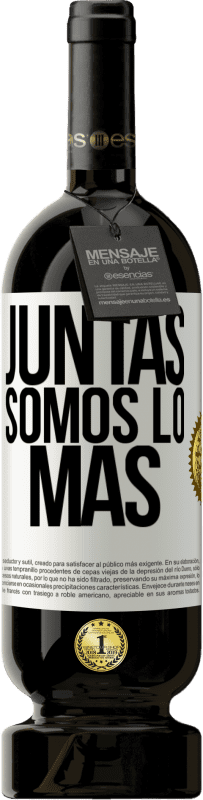 49,95 € Envío gratis | Vino Tinto Edición Premium MBS® Reserva Juntas somos lo más Etiqueta Blanca. Etiqueta personalizable Reserva 12 Meses Cosecha 2014 Tempranillo