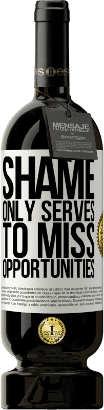 49,95 € 免费送货 | 红酒 高级版 MBS® 预订 羞耻只会错过机会 白标. 可自定义的标签 预订 12 个月 收成 2016 Tempranillo