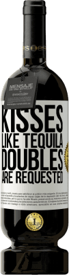 49,95 € Free Shipping | Red Wine Premium Edition MBS® Reserve Kisses like tequila. Doubles are requested White Label. Customizable label Reserve 12 Months Harvest 2014 Tempranillo