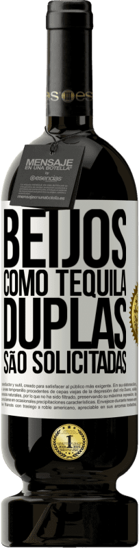 49,95 € Envio grátis | Vinho tinto Edição Premium MBS® Reserva Beijos como tequila. Duplas são solicitadas Etiqueta Branca. Etiqueta personalizável Reserva 12 Meses Colheita 2015 Tempranillo