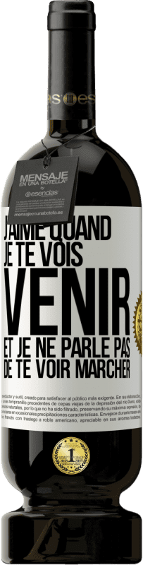 49,95 € Envoi gratuit | Vin rouge Édition Premium MBS® Réserve J'aime quand je te vois venir et je ne parle pas de te voir marcher Étiquette Blanche. Étiquette personnalisable Réserve 12 Mois Récolte 2014 Tempranillo