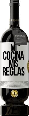 49,95 € Envío gratis | Vino Tinto Edición Premium MBS® Reserva Mi cocina, mis reglas Etiqueta Blanca. Etiqueta personalizable Reserva 12 Meses Cosecha 2014 Tempranillo