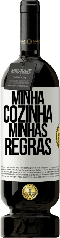 49,95 € Envio grátis | Vinho tinto Edição Premium MBS® Reserva Minha cozinha, minhas regras Etiqueta Branca. Etiqueta personalizável Reserva 12 Meses Colheita 2014 Tempranillo