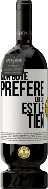 49,95 € Envoi gratuit | Vin rouge Édition Premium MBS® Réserve Mon côté préféré du lit est le tien Étiquette Blanche. Étiquette personnalisable Réserve 12 Mois Récolte 2014 Tempranillo