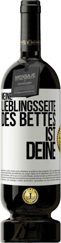 49,95 € Kostenloser Versand | Rotwein Premium Ausgabe MBS® Reserve Meine Lieblingsseite des Bettes ist deine Weißes Etikett. Anpassbares Etikett Reserve 12 Monate Ernte 2015 Tempranillo