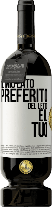 49,95 € Spedizione Gratuita | Vino rosso Edizione Premium MBS® Riserva Il mio lato preferito del letto è il tuo Etichetta Bianca. Etichetta personalizzabile Riserva 12 Mesi Raccogliere 2014 Tempranillo