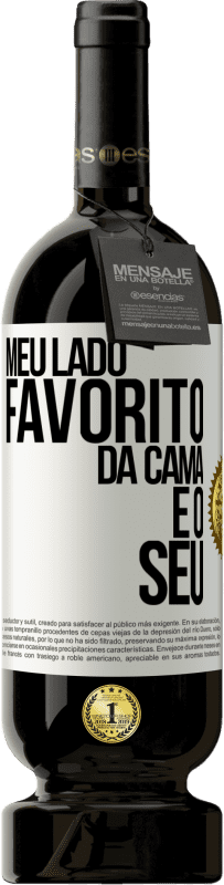 49,95 € Envio grátis | Vinho tinto Edição Premium MBS® Reserva Meu lado favorito da cama é o seu Etiqueta Branca. Etiqueta personalizável Reserva 12 Meses Colheita 2014 Tempranillo