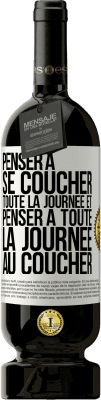 49,95 € Envoi gratuit | Vin rouge Édition Premium MBS® Réserve Penser à se coucher toute la journée et penser à toute la journée au coucher Étiquette Blanche. Étiquette personnalisable Réserve 12 Mois Récolte 2014 Tempranillo