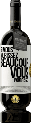 49,95 € Envoi gratuit | Vin rouge Édition Premium MBS® Réserve Si vous mûrissez beaucoup, vous pourrissez Étiquette Blanche. Étiquette personnalisable Réserve 12 Mois Récolte 2014 Tempranillo