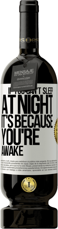 49,95 € 送料無料 | 赤ワイン プレミアム版 MBS® 予約する 夜眠れないのは起きているから ホワイトラベル. カスタマイズ可能なラベル 予約する 12 月 収穫 2016 Tempranillo