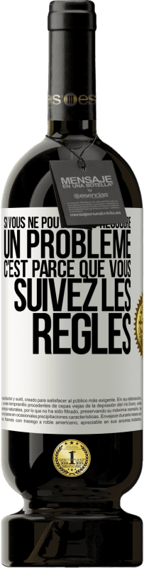 49,95 € Envoi gratuit | Vin rouge Édition Premium MBS® Réserve Si vous ne pouvez pas résoudre un problème, c'est parce que vous suivez les règles Étiquette Blanche. Étiquette personnalisable Réserve 12 Mois Récolte 2014 Tempranillo