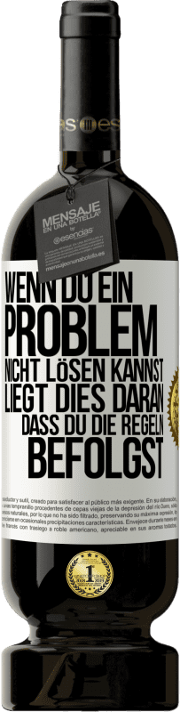 49,95 € Kostenloser Versand | Rotwein Premium Ausgabe MBS® Reserve Wenn du ein Problem nicht lösen kannst, liegt dies daran, dass du die Regeln befolgst Weißes Etikett. Anpassbares Etikett Reserve 12 Monate Ernte 2015 Tempranillo