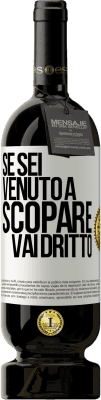 49,95 € Spedizione Gratuita | Vino rosso Edizione Premium MBS® Riserva Se sei venuto a scopare, vai dritto Etichetta Bianca. Etichetta personalizzabile Riserva 12 Mesi Raccogliere 2015 Tempranillo