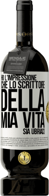 49,95 € Spedizione Gratuita | Vino rosso Edizione Premium MBS® Riserva Ho l'impressione che lo scrittore della mia vita sia ubriaco Etichetta Bianca. Etichetta personalizzabile Riserva 12 Mesi Raccogliere 2015 Tempranillo