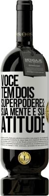 49,95 € Envio grátis | Vinho tinto Edição Premium MBS® Reserva Você tem dois superpoderes: sua mente e sua atitude Etiqueta Branca. Etiqueta personalizável Reserva 12 Meses Colheita 2014 Tempranillo