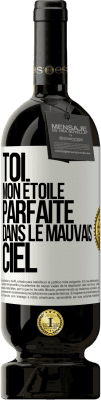 49,95 € Envoi gratuit | Vin rouge Édition Premium MBS® Réserve Toi. Mon étoile parfaite dans le mauvais ciel Étiquette Blanche. Étiquette personnalisable Réserve 12 Mois Récolte 2015 Tempranillo