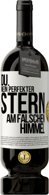 49,95 € Kostenloser Versand | Rotwein Premium Ausgabe MBS® Reserve Du. Mein perfekter Stern am falschen Himmel Weißes Etikett. Anpassbares Etikett Reserve 12 Monate Ernte 2015 Tempranillo