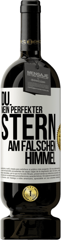 49,95 € Kostenloser Versand | Rotwein Premium Ausgabe MBS® Reserve Du. Mein perfekter Stern am falschen Himmel Weißes Etikett. Anpassbares Etikett Reserve 12 Monate Ernte 2014 Tempranillo