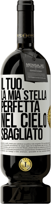 49,95 € Spedizione Gratuita | Vino rosso Edizione Premium MBS® Riserva Il tuo. La mia stella perfetta nel cielo sbagliato Etichetta Bianca. Etichetta personalizzabile Riserva 12 Mesi Raccogliere 2014 Tempranillo