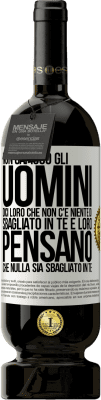 49,95 € Spedizione Gratuita | Vino rosso Edizione Premium MBS® Riserva Non capisco gli uomini. Dici loro che non c'è niente di sbagliato in te e loro pensano che nulla sia sbagliato in te Etichetta Bianca. Etichetta personalizzabile Riserva 12 Mesi Raccogliere 2014 Tempranillo