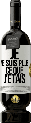 49,95 € Envoi gratuit | Vin rouge Édition Premium MBS® Réserve Je ne suis plus ce que j'étais Étiquette Blanche. Étiquette personnalisable Réserve 12 Mois Récolte 2014 Tempranillo