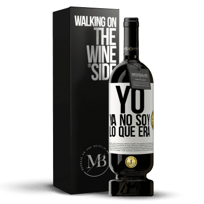 «Yo ya no soy lo que era» Edición Premium MBS® Reserva