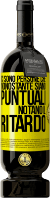 49,95 € Spedizione Gratuita | Vino rosso Edizione Premium MBS® Riserva Ci sono persone che, nonostante siano puntuali, notano il ritardo Etichetta Gialla. Etichetta personalizzabile Riserva 12 Mesi Raccogliere 2015 Tempranillo