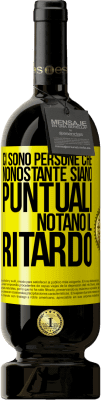 49,95 € Spedizione Gratuita | Vino rosso Edizione Premium MBS® Riserva Ci sono persone che, nonostante siano puntuali, notano il ritardo Etichetta Gialla. Etichetta personalizzabile Riserva 12 Mesi Raccogliere 2016 Tempranillo