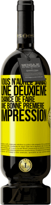 49,95 € Envoi gratuit | Vin rouge Édition Premium MBS® Réserve Vous n'aurez jamais une deuxième chance de faire une bonne première impression Étiquette Jaune. Étiquette personnalisable Réserve 12 Mois Récolte 2015 Tempranillo