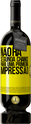 49,95 € Envio grátis | Vinho tinto Edição Premium MBS® Reserva Não há segunda chance para uma primeira impressão Etiqueta Amarela. Etiqueta personalizável Reserva 12 Meses Colheita 2015 Tempranillo