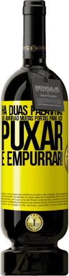 49,95 € Envio grátis | Vinho tinto Edição Premium MBS® Reserva Há duas palavras que abrirão muitas portas para você puxar e empurrar! Etiqueta Amarela. Etiqueta personalizável Reserva 12 Meses Colheita 2016 Tempranillo