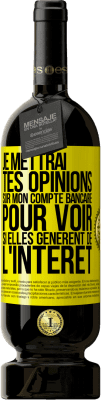 49,95 € Envoi gratuit | Vin rouge Édition Premium MBS® Réserve Je mettrai tes opinions sur mon compte bancaire pour voir si elles génèrent de l'intérêt dans quelques années Étiquette Jaune. Étiquette personnalisable Réserve 12 Mois Récolte 2014 Tempranillo