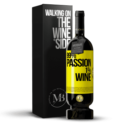 «99% passion, 1% wine» Premium Ausgabe MBS® Reserve