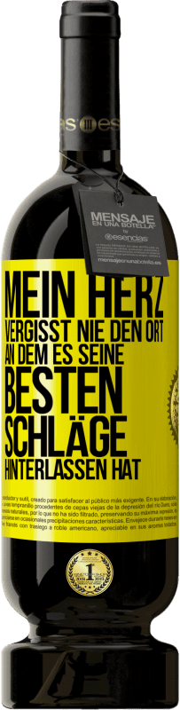 49,95 € Kostenloser Versand | Rotwein Premium Ausgabe MBS® Reserve Mein Herz vergisst nie den Ort, an dem es seine besten Schläge hinterlassen hat Gelbes Etikett. Anpassbares Etikett Reserve 12 Monate Ernte 2016 Tempranillo