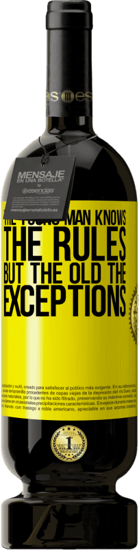 49,95 € Free Shipping | Red Wine Premium Edition MBS® Reserve The young man knows the rules, but the old the exceptions Yellow Label. Customizable label Reserve 12 Months Harvest 2014 Tempranillo