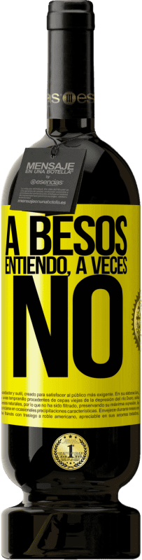 49,95 € 免费送货 | 红酒 高级版 MBS® 预订 A besos entiendo, a veces no 黄色标签. 可自定义的标签 预订 12 个月 收成 2014 Tempranillo
