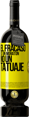 49,95 € Envío gratis | Vino Tinto Edición Premium MBS® Reserva El fracaso es un moratón, no un tatuaje Etiqueta Amarilla. Etiqueta personalizable Reserva 12 Meses Cosecha 2016 Tempranillo