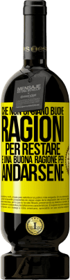 49,95 € Spedizione Gratuita | Vino rosso Edizione Premium MBS® Riserva Che non ci siano buone ragioni per restare, è una buona ragione per andarsene Etichetta Gialla. Etichetta personalizzabile Riserva 12 Mesi Raccogliere 2014 Tempranillo