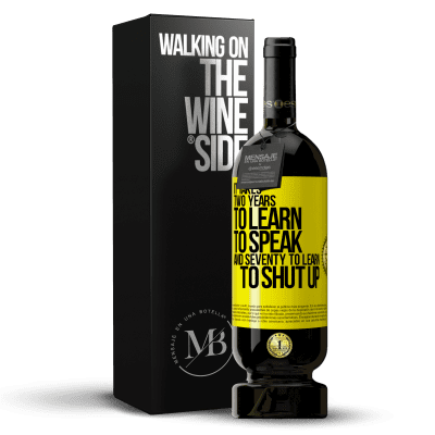 «It takes two years to learn to speak, and seventy to learn to shut up» Premium Edition MBS® Reserve