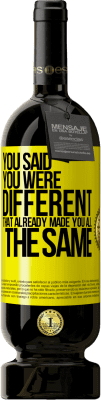 49,95 € Free Shipping | Red Wine Premium Edition MBS® Reserve You said you were different, that already made you all the same Yellow Label. Customizable label Reserve 12 Months Harvest 2016 Tempranillo