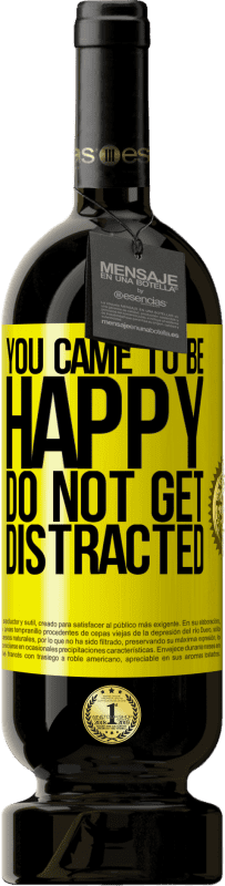 49,95 € 免费送货 | 红酒 高级版 MBS® 预订 你变得很高兴。不要分心 黄色标签. 可自定义的标签 预订 12 个月 收成 2016 Tempranillo